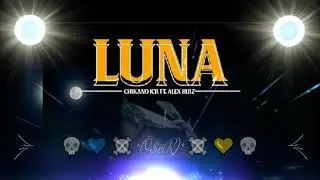 LA LUNA//CHICANO FT ALEX RUIZ//💀☠️*Ö$ëR)*☠️💀