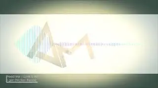 Feed me - Love Is All I Got (Friction Remix)