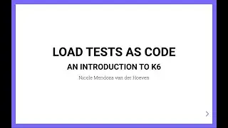 Load Tests as Code: An introduction to k6 | Nicole van der Hoeven