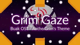 Grim Gaze - Anthe Grim's Theme [Buak OST]