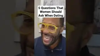 5 Questions Women Should Ask When Dating