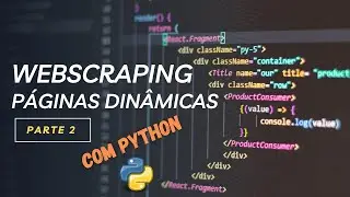 Web Scraping Descomplicado: Estratégias com Python para Sites em Constante Mudança / parte2