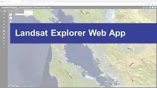 Landsat Explorer web app introduction