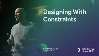 Designing With Constraints – Sean McQuillan