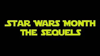 Star Wars Month Episode III: Revenge of the Sequels