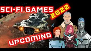 UPCOMING SCI-FI GAMES - 2022-2023
