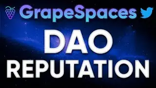 DAO Reputation Systems · GrapeSpaces
