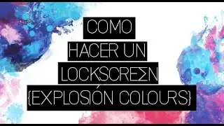 Como hacer un lockscreen {explosión} || 🍉