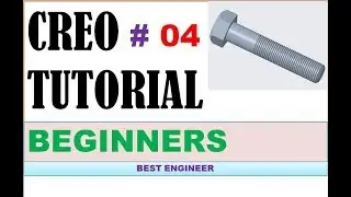 4 CREO TUTORIAL | HOW TO CUT EXTERNAL THREAD IN CREO | BEST ENGINEER
