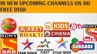 10 new upcoming channels on dd free dish || dd free dish new channel list