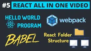 #5: ReactJS Hello World Program | React Folder Structure | JS Babel & Webpack in Hindi