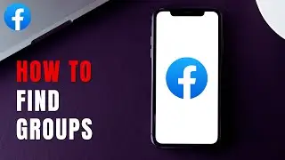 How to Find and Join Facebook Groups - Full Guide | Facebook Ads Groups