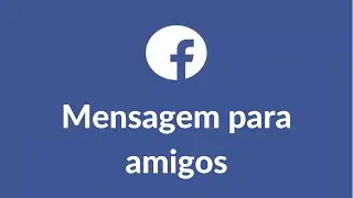 Programa para enviar mensagem para todos os amigos do Facebook