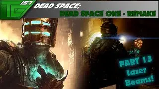 Dead Space 1 Remake Part 13   Laser Beamz