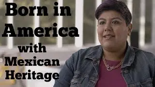 Whatz It Feel Like: Born in America with Mexican Heritage