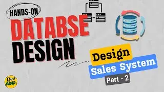 Sales System Design (part - 2) | Database Design