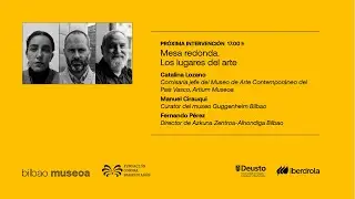 Mesa redonda: Los lugares del arte. Catalina Lozano, Manuel Cirauqui y Fernando Pérez