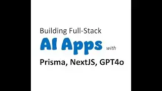 Building Full Stack AI Apps with Vercel, NextJS, GPT 4o