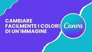 Come cambiare facilmente i colori di un'immagine su Canva