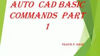 AUTO  CAD BASIC COMMANDS  part 1