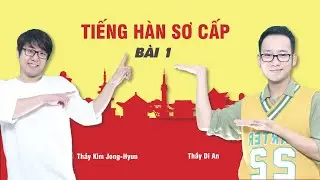 Bài 1 Giới Thiệu  (P2) - Học từ vựng, ngữ pháp tiếng hàn sơ cấp 1 cùng người bản xứ