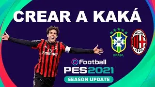 COMO CREAR A KAKÁ EN PES 2021