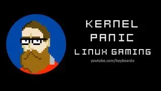 Kernel Panic - Linux Gaming
