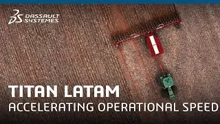 TITAN LATAM - Accelerating Operational Speed with 3DEXPERIENCE ǀ Dassault Systèmes