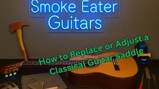 Guitar Maintenance: Classical Acoustic Guitar Saddle Replacement