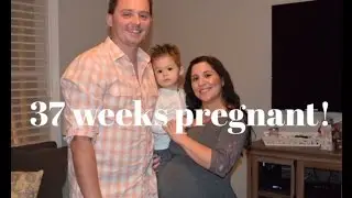 37 WEEKS PREGNANT + BELLY SHOT!