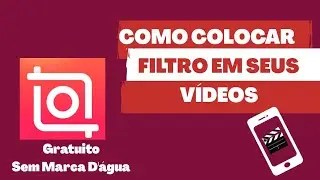 Como colocar filtros em videos no INSHOT