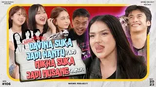 BBK EP. 106 | DAVINA KARAMOY AJAK CIARA,NADINE & VIOR JADI ANTAGONIS, MIKHA DIHUJAT JADI PACAR VONZY