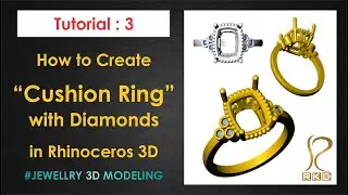 Tutorial 3 | How to Create Cushion Ring with Diamonds in Rhinoceros 3D | JEWELRY CAD 3D | Education
