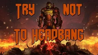 TRY NOT TO HEADBANG CHALLENGE (DOOM edition)