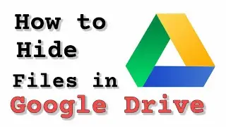 How to hide files in Google Drive | Store files secretly in Google drive with simple trick