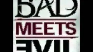 Eminem - Bad Meets Evil Ft. Royce Da 5'9