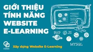 Dự án Web E-Learning - Bài 99: Giới thiệu các tính năng của Website E-Learning