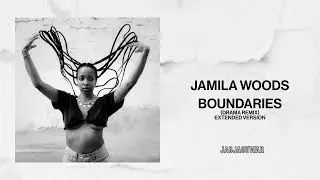Jamila Woods - Boundaries (DRAMA Remix - Extended Version) (Official Audio)