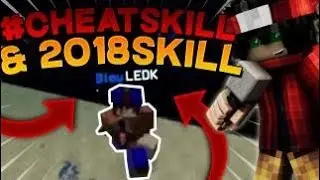 #2018SkillV2 - Particip' LEDK | and #CheatSkill v1 - LEDK 💪