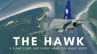 X Plane 11.50B9: Just Flight Hawk T1/A Music Video