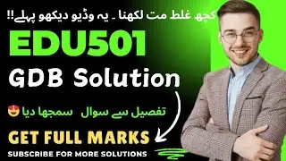 Edu501 GDB Solution 2024/ Edu501 Gdb Solution/ 💯 true solved/ 