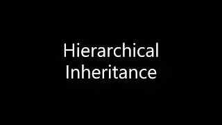 9. Hierarchical Inheritance