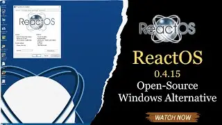 ReactOS 0.4.15 Is The BEST Open Source Windows Alternative Right Now!