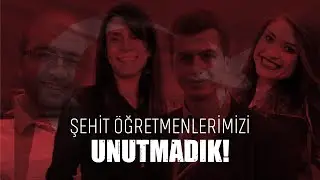 TERÖR ÖRGÜTLERİ PKK VE FETÖ TARAFINDAN ŞEHİT EDİLEN ÖĞRETMENLER