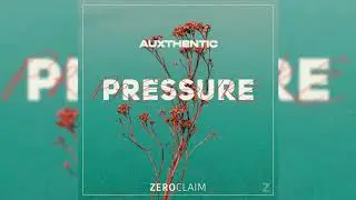 Auxthentic - Pressure