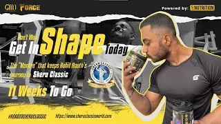 Rohit- 11 weeks out from Sheru Classic Delhi 2022 - GMN FORCE