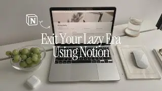 Organizing My Life | How I use Notion to STOP being Lazy and Unmotivated
