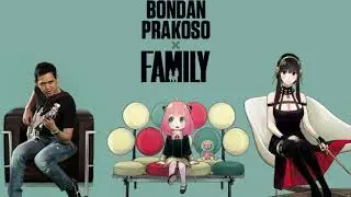 Spy x Family x Bondan Prakoso x Fade2black