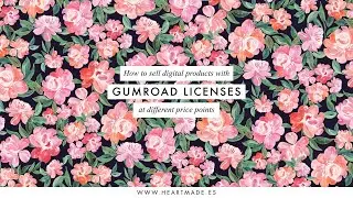 Gumroad Digital Products: How to Sell Digitals Product with Licenses