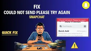 How to Fix Could Not Send Please Try Again Snapchat Error on Android | Snapchat Message Not Sending
